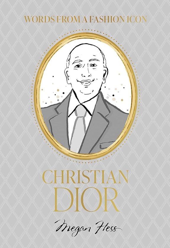 Бумажная книга «Words from a Fashion Icon: Christian Dior», автор Меган Хесс - фото №1