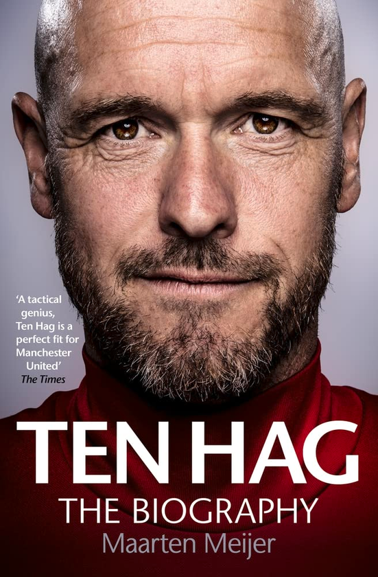 Бумажная книга «Erik ten Hag: The Biography», автор Мартен Мейер - фото №1