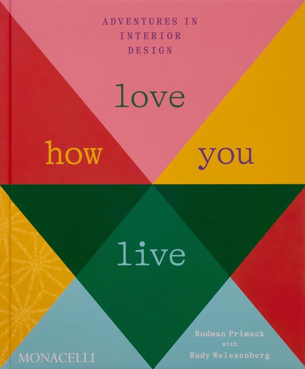 Бумажная книга «Love How You Live», авторов Родман Примак, Руди Вайсенберг - фото №1