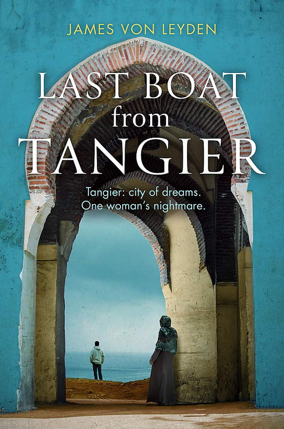 Паперова книга «Last Boat from Tangier», автор Джеймс фон Лейден - фото №1