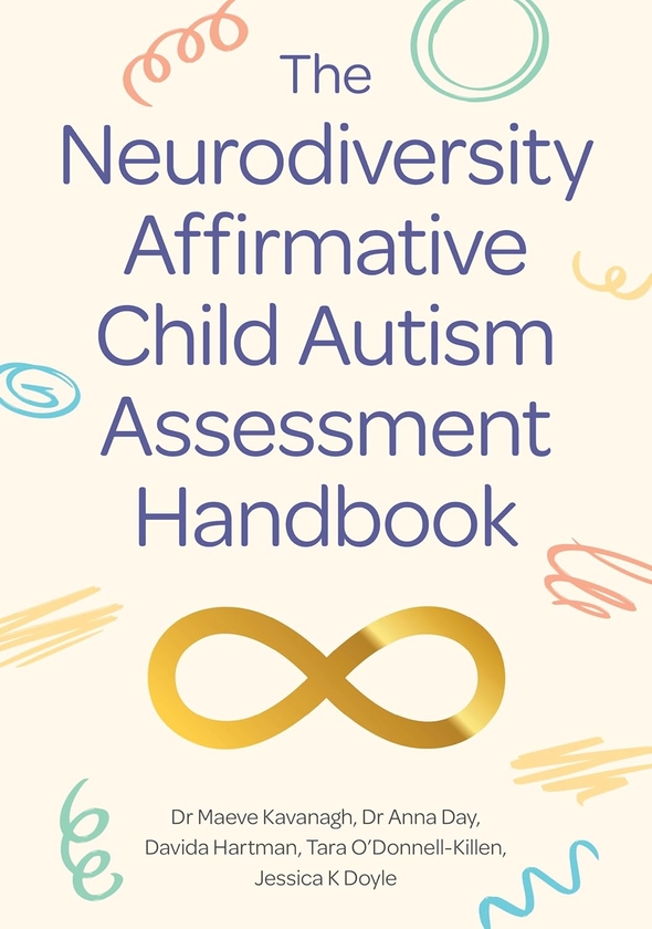 Бумажная книга «The Neurodiversity Affirmative Child Autism Assessment Handbook», авторов Давида Хартман, Анна Дэй, Мэйв Кавана, Джессика К. Дойл, Тара О'Доннелл-Киллен - фото №1