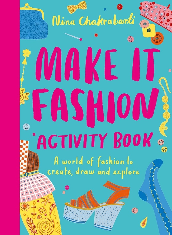 Бумажная книга «Make It Fashion Activity Book», автор Нина Чакрабарти - фото №1