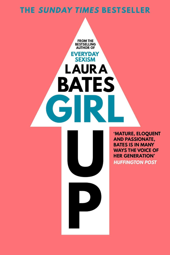 Бумажная книга «Girl Up», автор Лаура Бейтс - фото №1