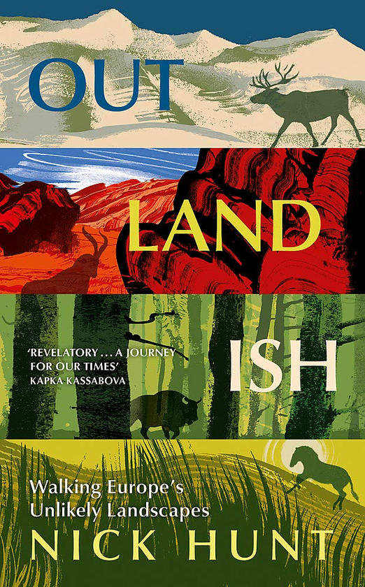 Бумажная книга «Outlandish. Walking Europe's Unlikely Landscapes», автор Ник Хант - фото №1