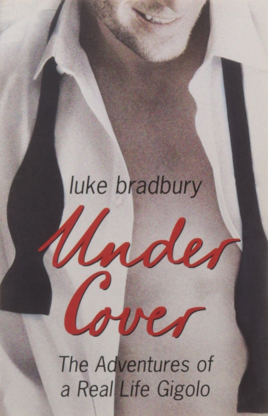 Бумажная книга «Undercover. The Adventures of a Real Life Gigolo», автор Люк Бредбери - фото №1