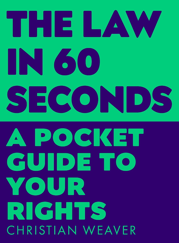 Паперова книга «The Law in 60 Seconds. A Pocket Guide to Your Rights», автор Крістіан Вівер - фото №1