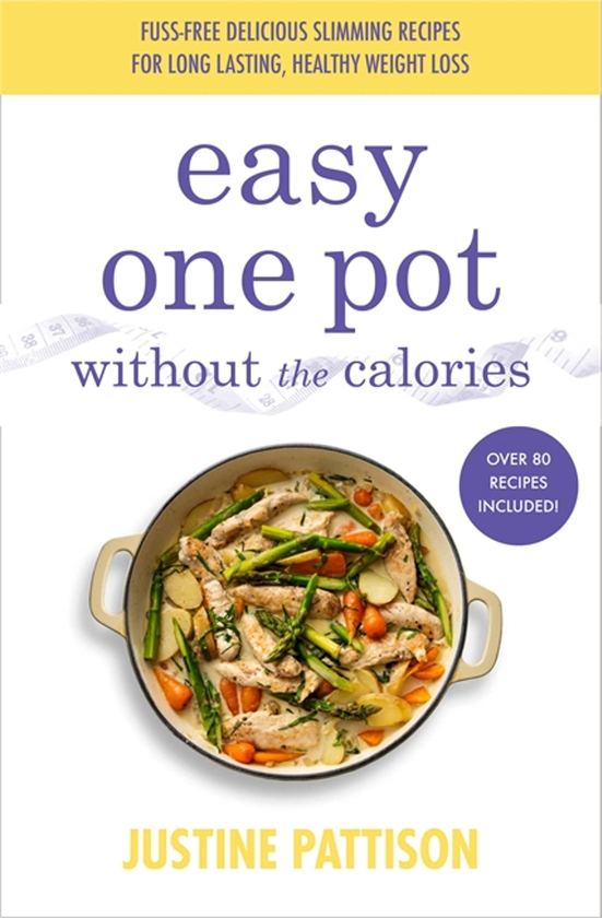 Бумажная книга «Easy One Pot Without the Calories», автор Жюстин Паттисон - фото №1