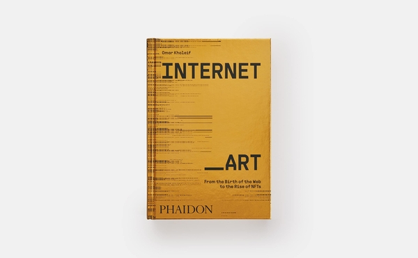 [object Object] «Internet_Art. From the Birth of the Web to the Rise of NFTs», автор Омар Холейф - фото №3 - миниатюра