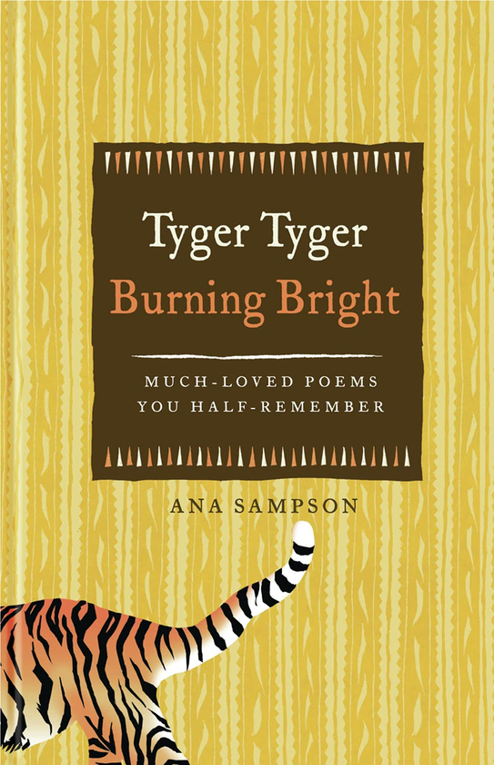 Бумажная книга «Tyger Tyger, Burning Bright. Much-Loved Poems You Half-Remember», автор Ана Сэмпсон - фото №1