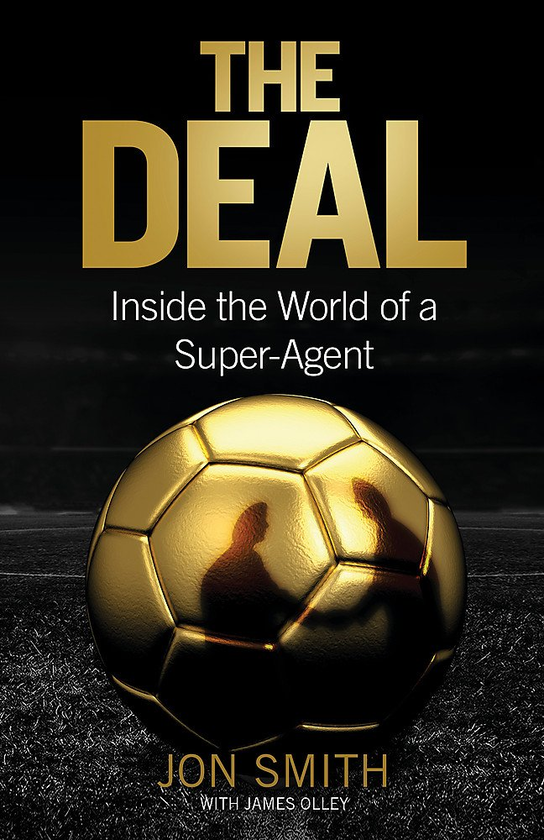 Бумажная книга «The Deal : Inside the World of a Super-Agent», автор Джон Смит - фото №1