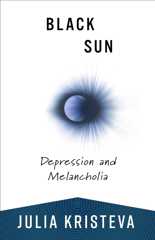 Бумажная книга «Black Sun: Depression and Melancholia», автор Юлия Кристева - фото №1