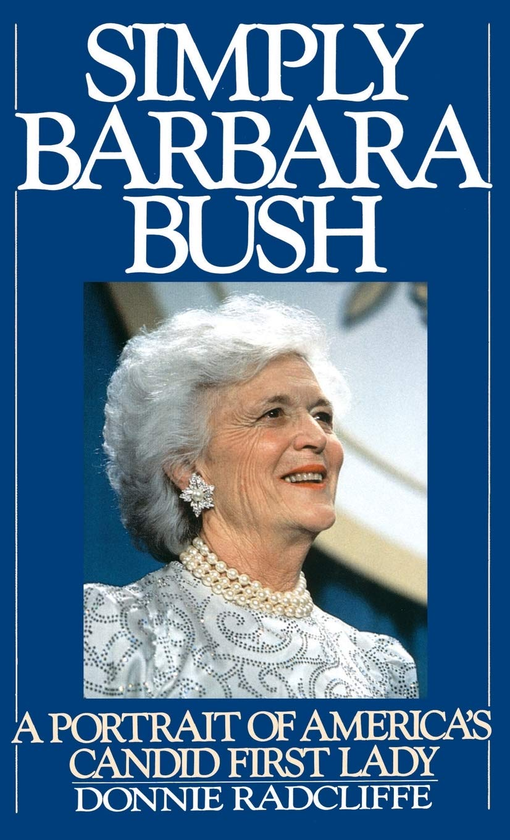 Паперова книга «Simply Barbara Bush. A Portrait of America's Candid First Lady», автор Донні Редкліфф - фото №1