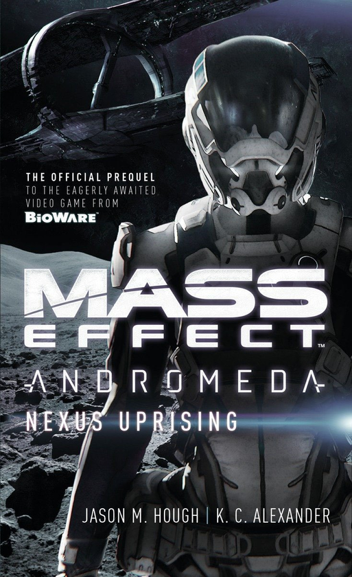 Бумажная книга «Mass Effect - Andromeda: Nexus Uprising», авторов Джейсон М. Хаф, К. С. Александер - фото №1