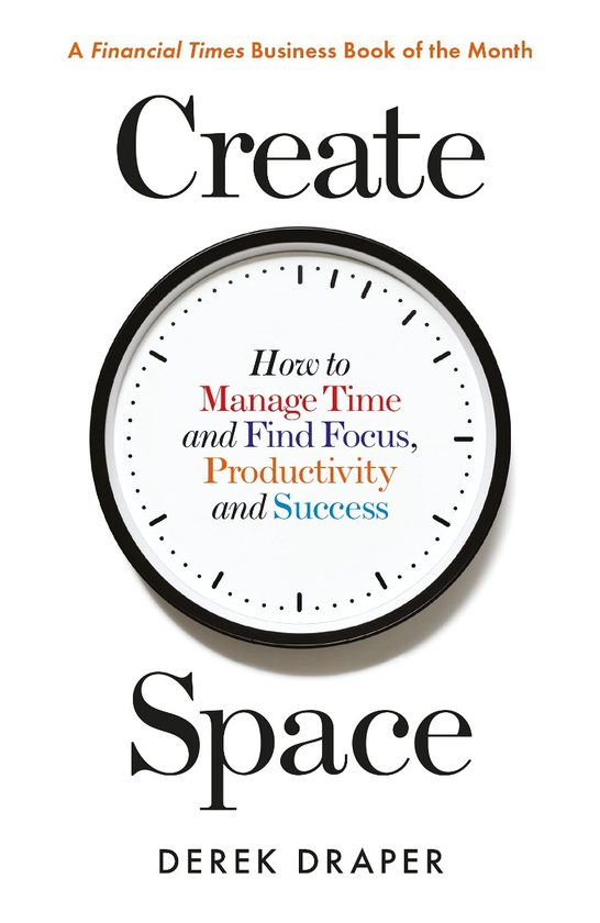 Бумажная книга «Create Space. How to Manage Time and Find Focus, Productivity and Success», автор Дерек Дрейпер - фото №1