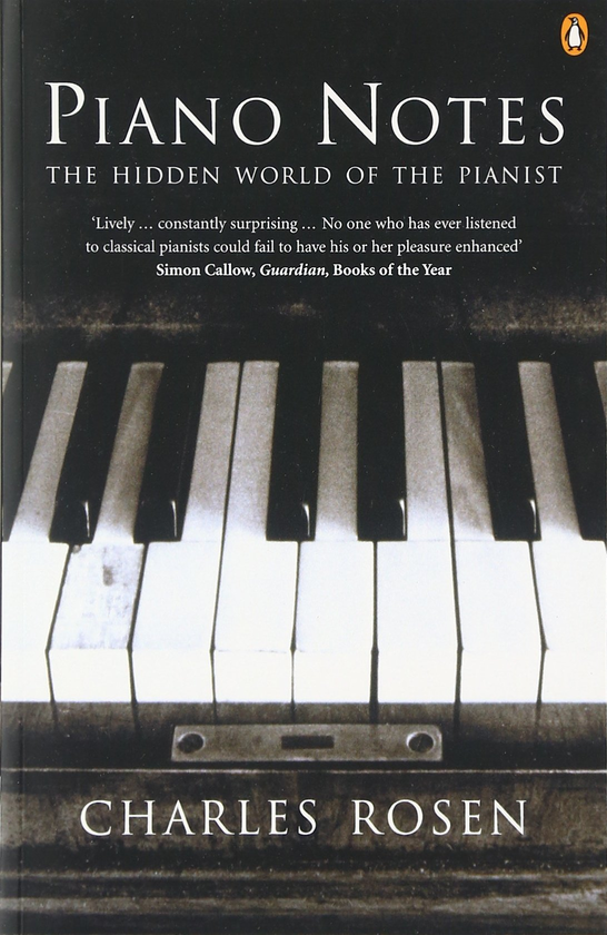 Бумажная книга «Piano Notes. The Hidden World of the Pianist», автор Чарльз Розен - фото №1