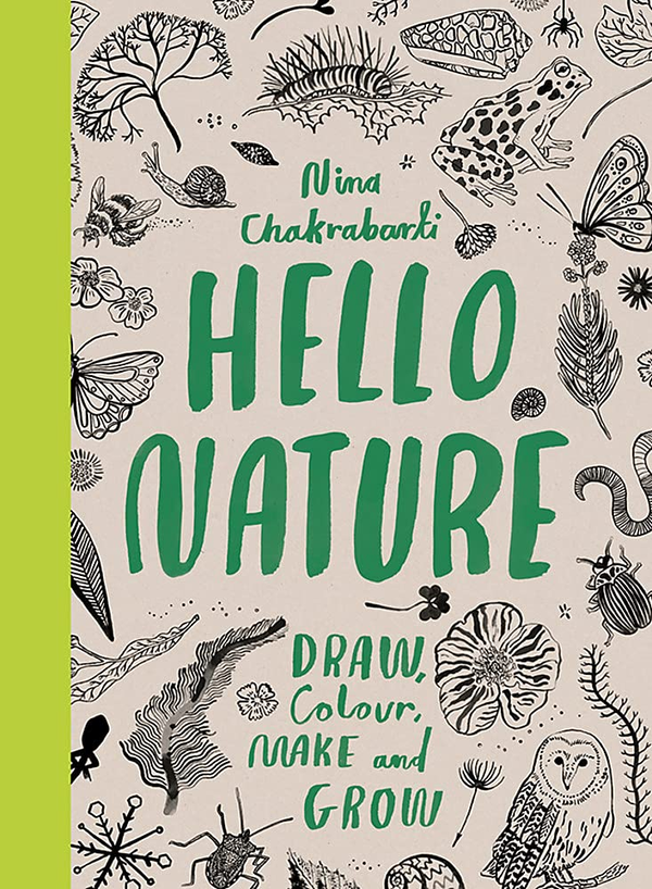 Паперова книга «Hello Nature. Draw, Collect, Make and Grow», автор Ніна Чакрабарті - фото №1