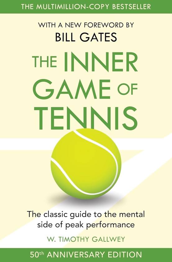 [object Object] «The Inner Game of Tennis: The classic guide to the mental side of peak performance», автор У. Тимоти Гэллуэй - фото №1