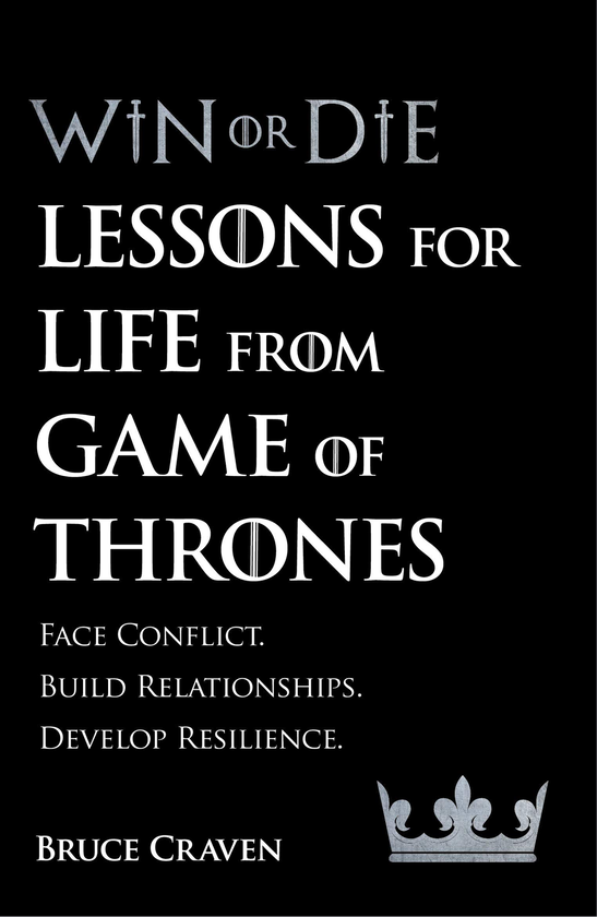 Паперова книга «Win Or Die. Lessons for Life from Game of Thrones», автор Брюс Крейвен - фото №1