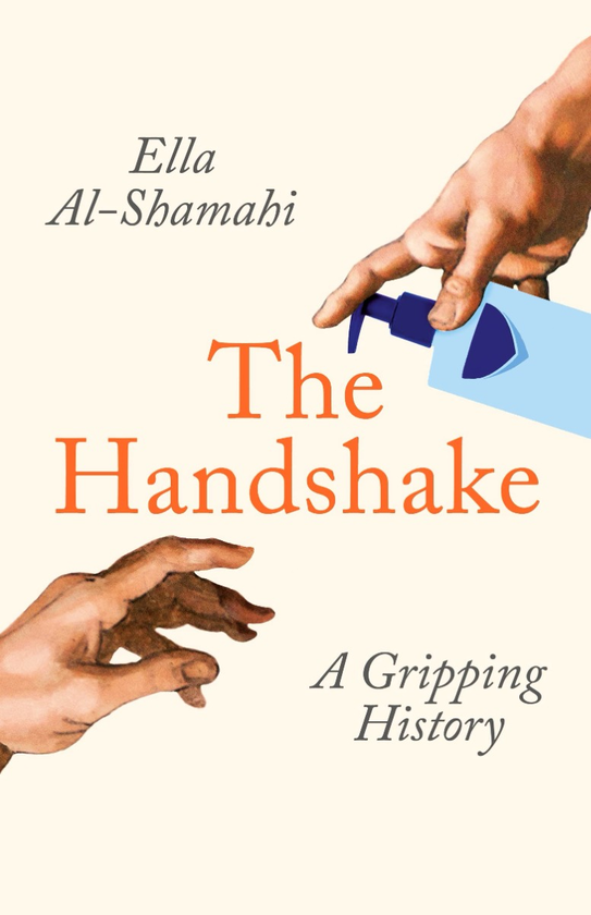 Паперова книга «The Handshake. A Gripping History », автор Елла Аль-Шамахі - фото №1
