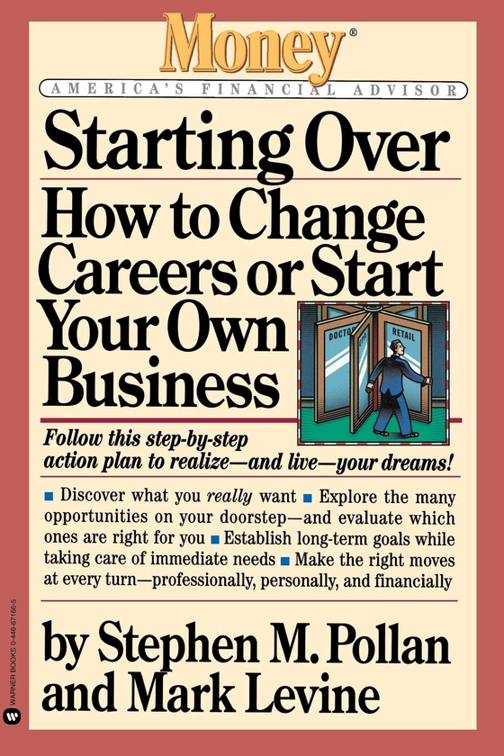 Бумажная книга «Starting Over. How to Change Your Career or Start Your Own Business», авторов Марк Левин, Стивен М. Поллан - фото №1