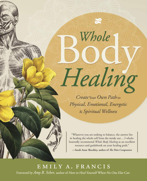 Бумажная книга «Whole Body Healing», автор Эмили Фрэнсис - фото №1