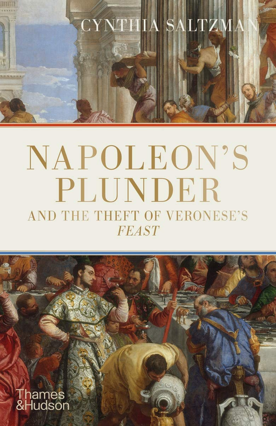 Паперова книга «Napoleons Plunder and the Theft of Veroneses Feast», автор Сінтія Зальцман - фото №1