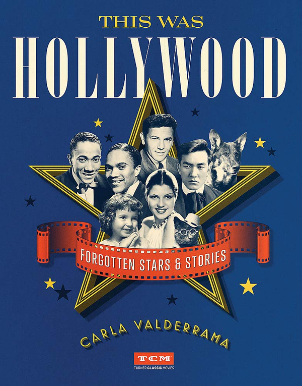 Бумажная книга «This Was Hollywood. Forgotten Stars and Stories», автор Карла Вальдеррама - фото №1