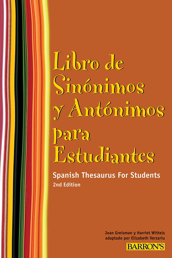 Паперова книга «Libro de Sinonimos y Antonimos Para Estudiantes : Spanish Thesaurus for Students (Spanish Edition)», автор Джоан Грейсман - фото №1