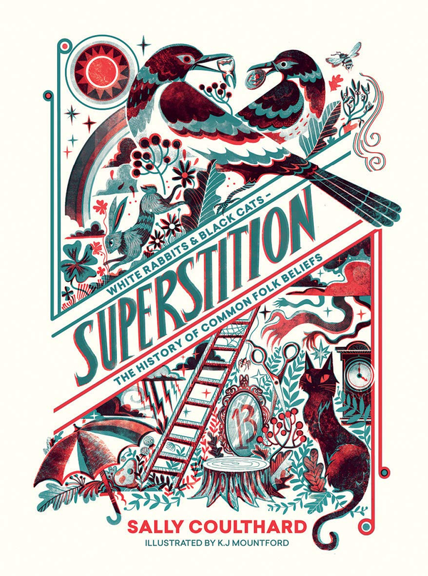 Бумажная книга «Superstition: White Rabbits and Black Cats - The History of Common Folk Beliefs», автор Салли Култхард - фото №1
