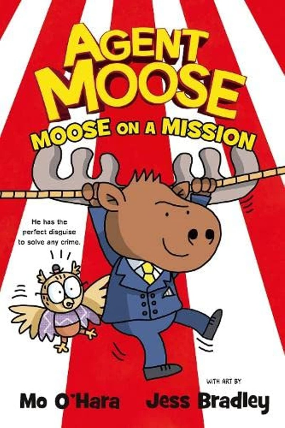 [object Object] «Agent Moose. Moose on a Mission», автор Мо О'хара - фото №1