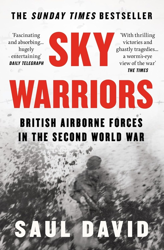 Паперова книга «Sky Warriors: British Airborne Forces in the Second World War», автор Сол Девід - фото №1