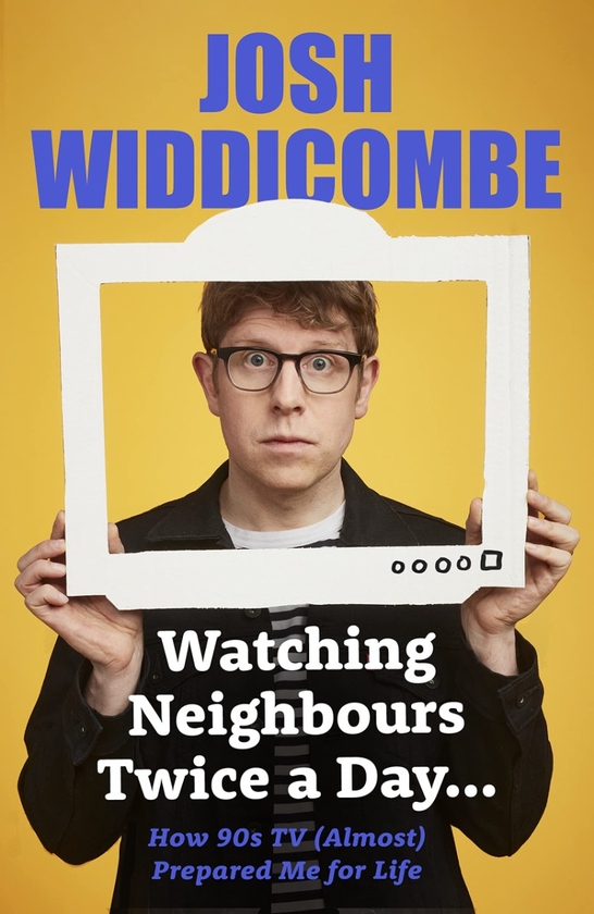 Бумажная книга «Watching Neighbours Twice a Day... How '90s TV (Almost) Prepared Me For Life», автор Джош Виддикомб - фото №1