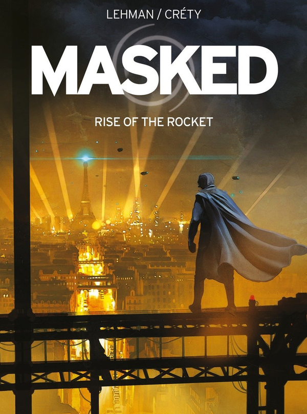 Бумажная книга «Masked. Rise of the Rocket», автор Серж Леман - фото №1