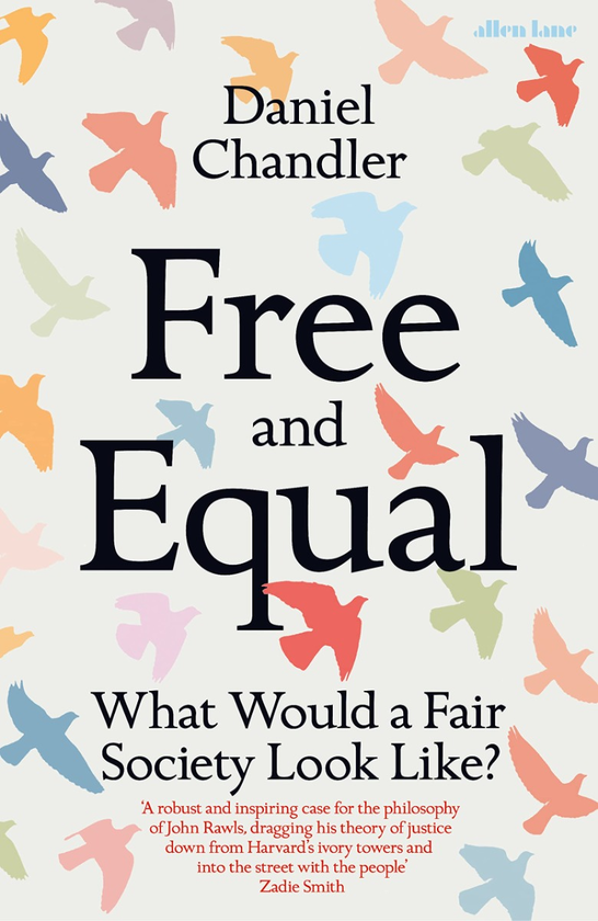 Бумажная книга «Free and Equal. What Would a Fair Society Look Like?», автор Дэниел Чендлер - фото №1