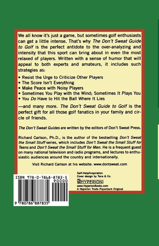 Паперова книга «The Don't Sweat Guide to Golf. Playing Stress-free So You're at the Top of Your Game», автор Річард Карлсон - фото №1