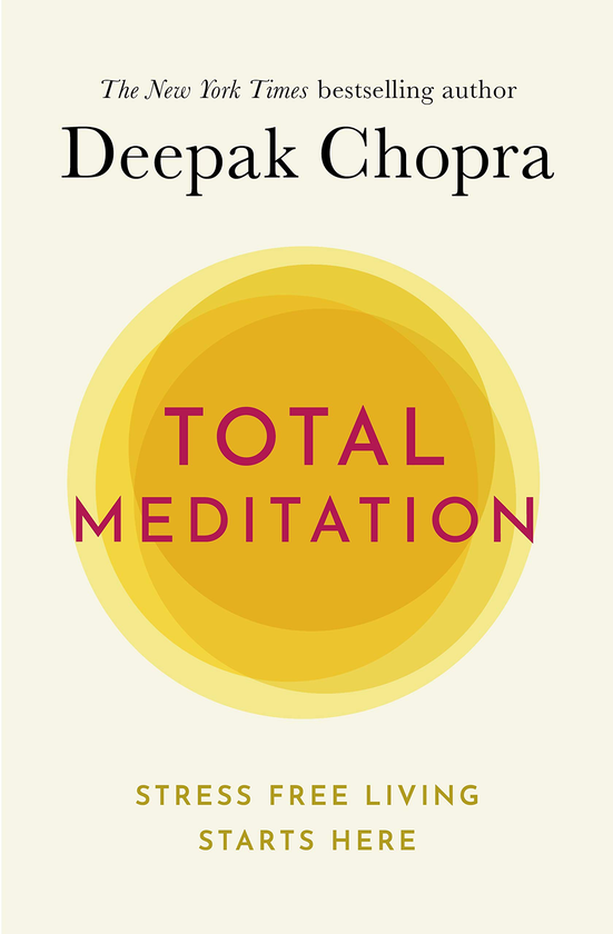 Бумажная книга «Total Meditation», автор Дипак Чопра - фото №1