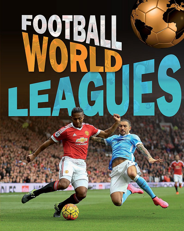Паперова книга «Football World: Leagues», автор Джеймс Ніксон - фото №1