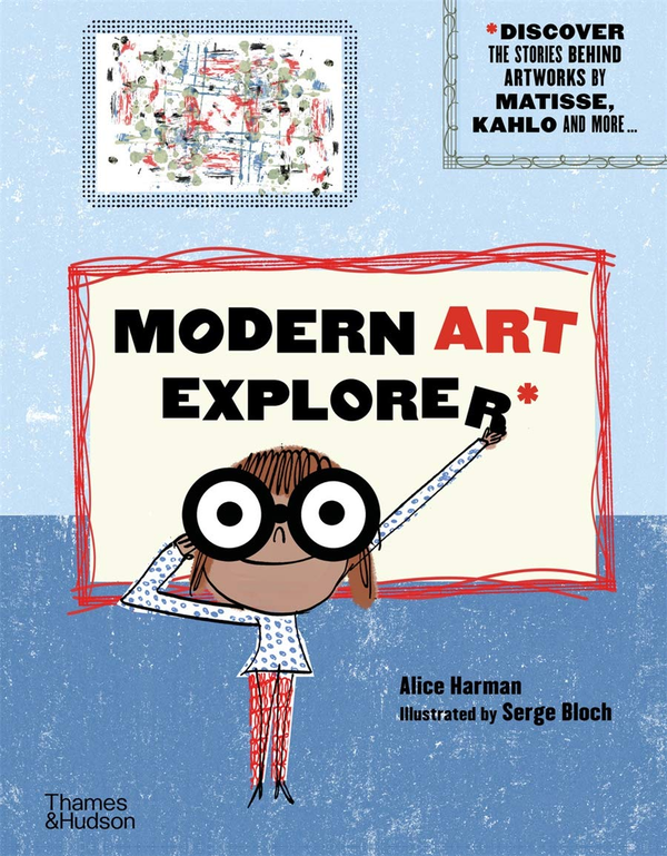 Паперова книга «Modern Art Explorer : Modern Art Explorer. Discover the stories behind artworks by Matisse, Kahlo and more...», автор Еліс Гарман - фото №1