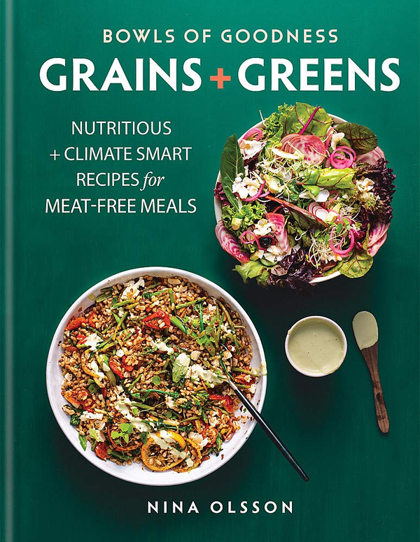 Паперова книга «Bowls of Goodness. Grains + Greens. Nutritious + Climate Smart Recipes for Meat-free Meals», автор Ніна Ульссон - фото №1