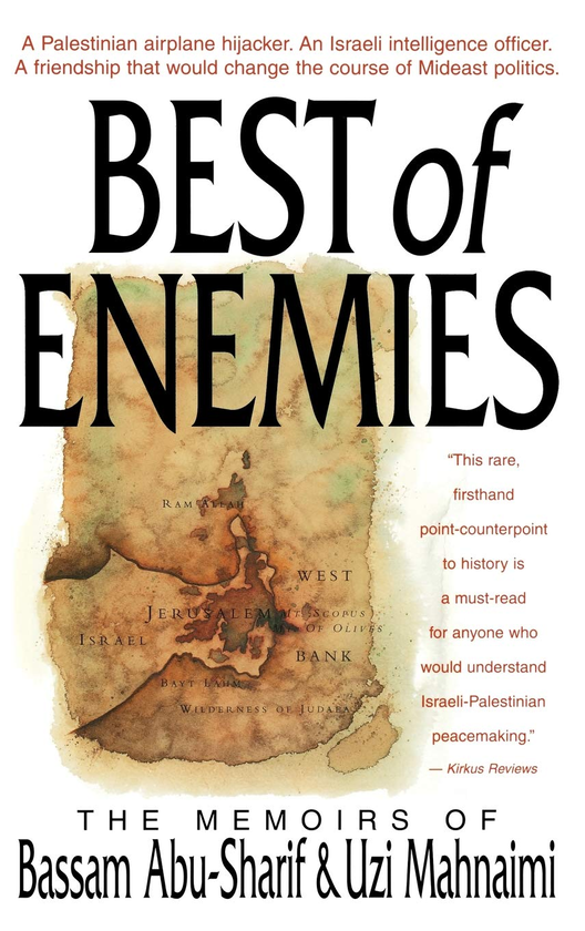 Паперова книга «The Best of Enemies. Memoirs of Bassam Abu-Sharif and Uzi Mahnaimi», авторів Бассам Абу Шаріф, Узі Махнаімі - фото №1
