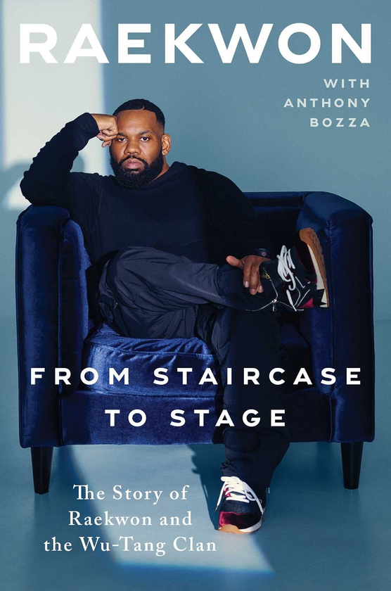 Бумажная книга «From Staircase to Stage. The Story of Raekwon and the Wu-Tang Clan», авторов Raekwon, Энтони Бозза - фото №1