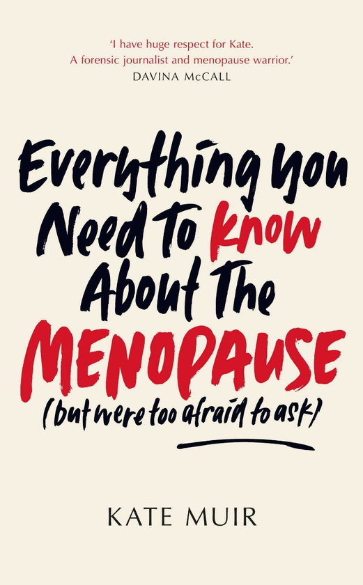 Бумажная книга «Everything You Need to Know About the Menopause (but were too afraid to ask)», автор Кейт Муир - фото №1