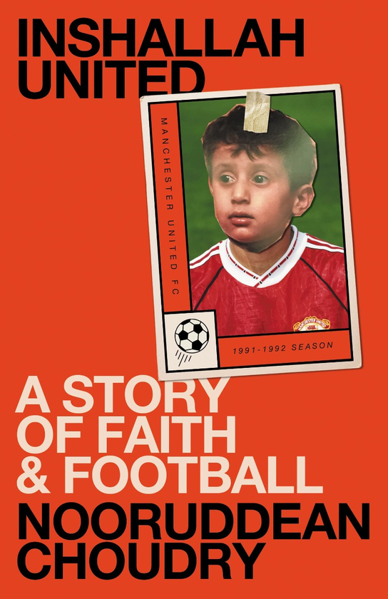 Бумажная книга «Inshallah United. A Story of Faith and Football», автор Нооруддин Чоудри - фото №1