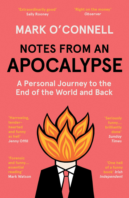 Бумажная книга «Notes from an Apocalypse. A Personal Journey to the End of the World and Back», автор Марк О'Коннелл - фото №1