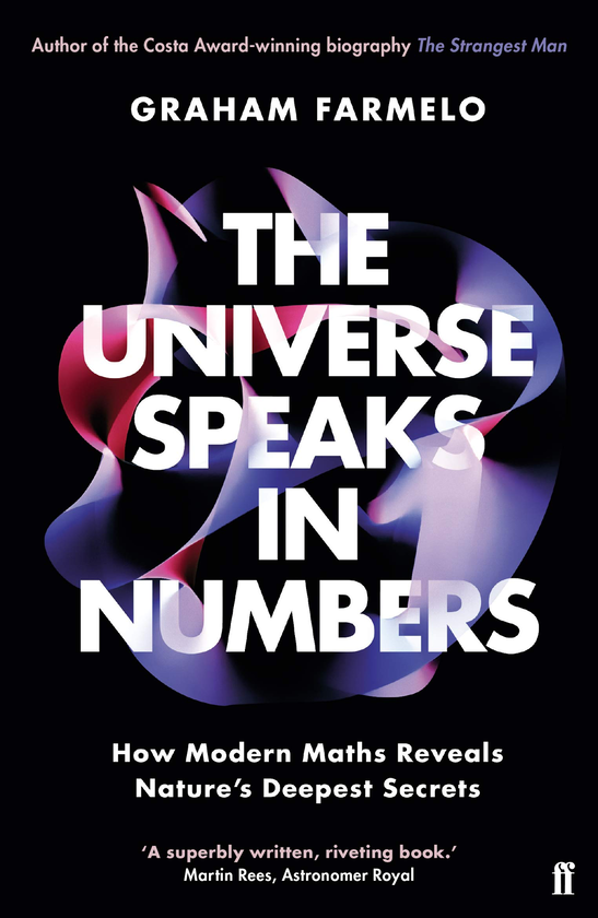 Бумажная книга «The Universe Speaks in Numbers. How Modern Maths Reveals Nature's Deepest Secrets», автор Грэм Фармело - фото №1