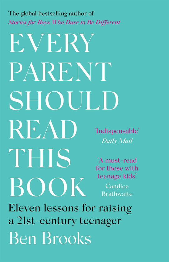 Бумажная книга «Every Parent Should Read This Book. Eleven lessons for raising a 21st-century teenager», автор Бен Брукс - фото №1