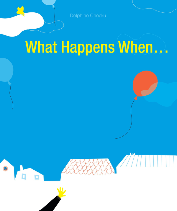 Бумажная книга «What Happens When...», автор Дельфина Чедрю - фото №1