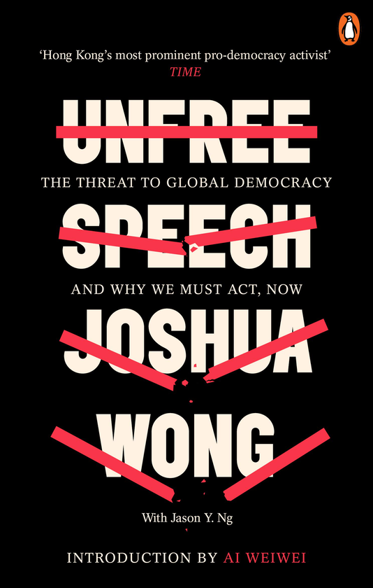 [object Object] «Unfree Speech. The Threat to Global Democracy and Why We Must Act, Now», авторів Джошуа Вонг, Джейсон Й. Нг - фото №1