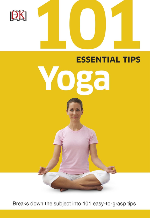 Паперова книга «101 Essential Tips Yoga. Breaks Down the Subject into 101 Easy-to-Grasp Tips » - фото №1