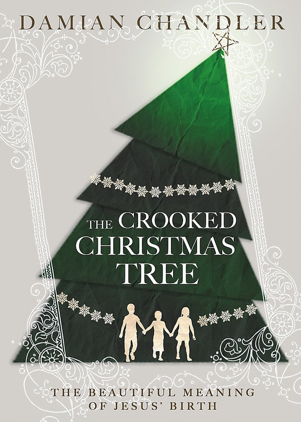 Паперова книга «The Crooked Christmas Tree. The Beautiful Meaning of Jesus' Birth», автор Даміан Чендлер - фото №1